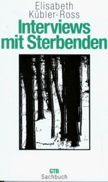 Interviews mit Sterbenden. ( GTB Sachbuch). von Kübler-Ross, Elisabeth | Buch | Zustand gut