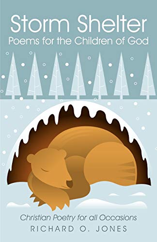 Storm Shelter Poems for the Children of God: Christian Poetry for all Occasions