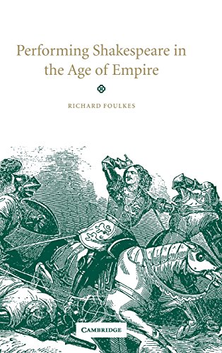 Performing Shakespeare in the Age of Empire
