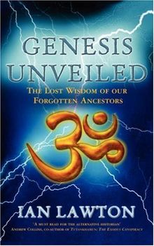 Genesis Unveiled: The Lost Wisdom of our Forgotten Ancestors