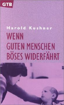 Wenn guten Menschen Böses widerfährt von Kushner, Harold S. | Buch | Zustand akzeptabel