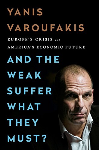And the Weak Suffer What They Must?: Europe's Crisis and America's Economic Future