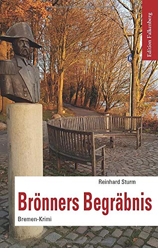 Brönners Begräbnis: Ein Bremen-Krimi