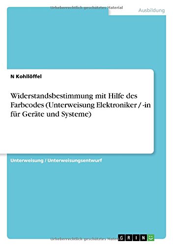 Widerstandsbestimmung mit Hilfe des Farbcodes (Unterweisung Elektroniker / -in für Geräte und Systeme)