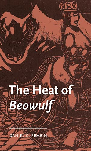 The heat of Beowulf (Manchester Medieval Literature and Culture)