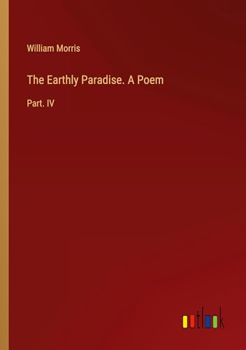Die Buchhandlung in Oelde hat das Buch The Earthly Paradise. A Poem: Part. IV