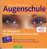 Augenschule - das Übungsbuch für gesunde Augen und klares Sehen