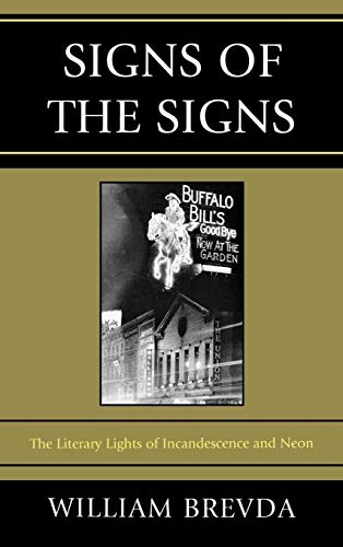 Signs of the Signs: The Literary Lights of Incandescence and Neon
