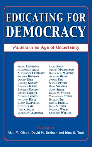 Educating for Democracy: Paideia in an Age of Uncertainty