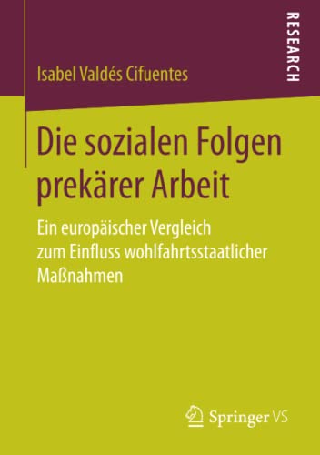 Die sozialen Folgen prekärer Arbeit: Ein europäischer Vergleich zum Einfluss wohlfahrtsstaatlicher Maßnahmen