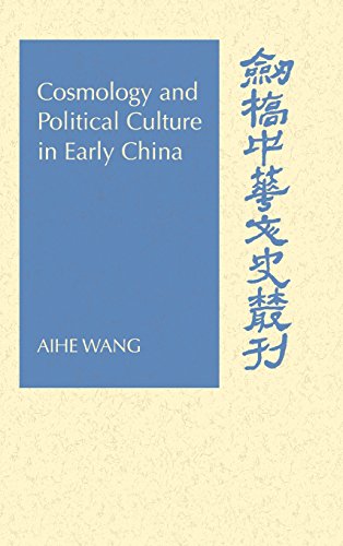 Cosmology and Political Culture in Early China (Cambridge Studies in Chinese History, Literature and Institutions)