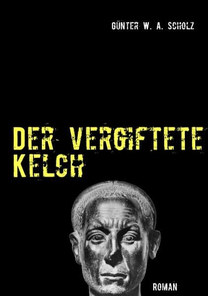 Der vergiftete Kelch: Süßer Wein wider die Krankheit der Welt