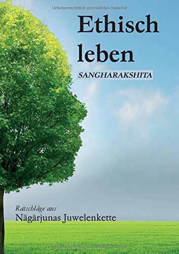 Ethisch leben: Ratschläge aus Nagarjunas Juwelenkette