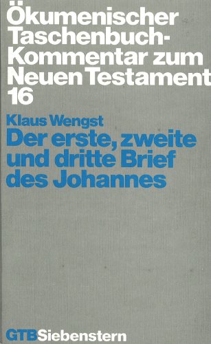 Ökumenischer Taschenbuchkommentar zum Neuen Testament (ÖTK): Der erste, zweite und dritte Brief des Johannes: 16