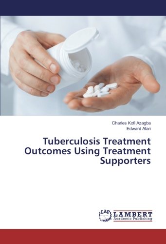 Tuberculosis Treatment Outcomes Using Treatment Supporters