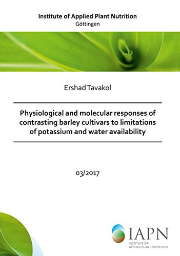 Physiological and molecular responses of contrasting barley cultivars to limitations of potassium and water availability (Institute of Applied Plant Nutrition / Göttingen)