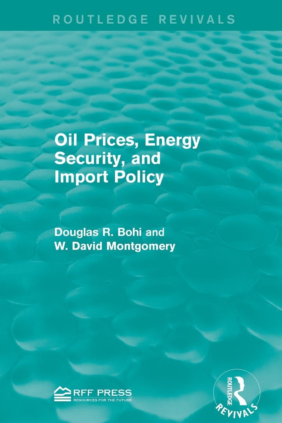 Oil Prices, Energy Security, and Import Policy (Routledge Revivals)