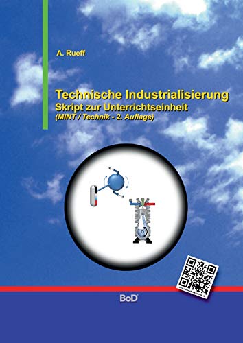 Technische Industrialisierung: Skript zur Unterrichtseinheit