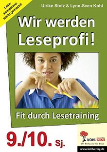 Wir werden Leseprofi, Fit durch Lesetraining: 9./10. Schuljahr