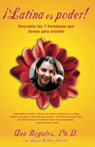 ¡Latina es poder! (Latina Power): Descubre las 7 fortalezas que tienes para triunfar (Using 7 Strengths You Already Have to Create the Success You Deserve)