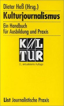 Kulturjournalismus. Ein Handbuch für Ausbildung und Praxis