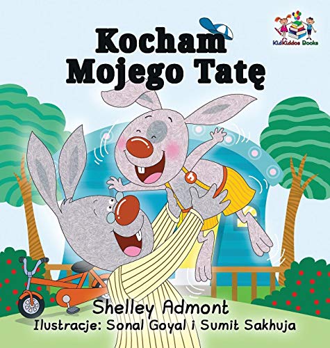 I Love My Dad: Polish Language children's Book (Polish Bedtime Collection)