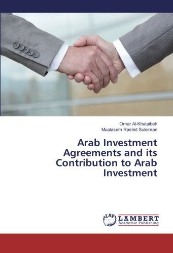 Arab Investment Agreements and its Contribution to Arab Investment