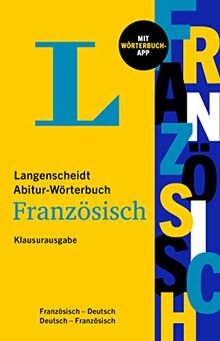 Langenscheidt Abitur-Wörterbuch Französisch Klausurausgabe: Französisch-Deutsch / Deutsch-Französisch – mit Wörterbuch-App