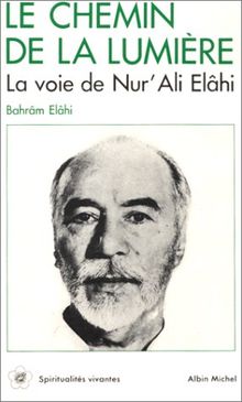 Le Chemin de la lumière : la voie de Nur Ali Elâhi