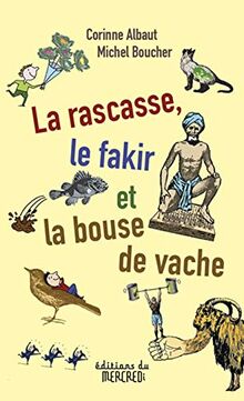 La rascasse, le fakir et la bouse de vache