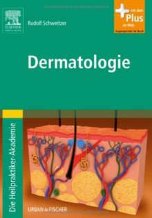 Die Heilpraktiker-Akademie. Dermatologie: mit Zugang zum Elsevier-Portal