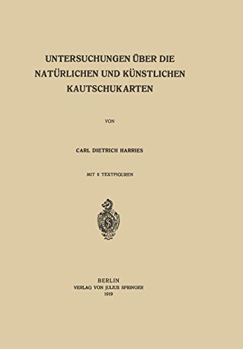 Untersuchungen über die Natürlichen und Künstlichen Kautschukarten