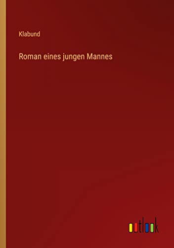 Roman eines jungen Mannes