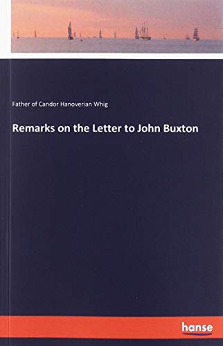 Remarks on the Letter to John Buxton