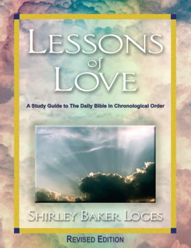 Lessons of Love: A Study Guide to The Daily Bible in Chronological Order