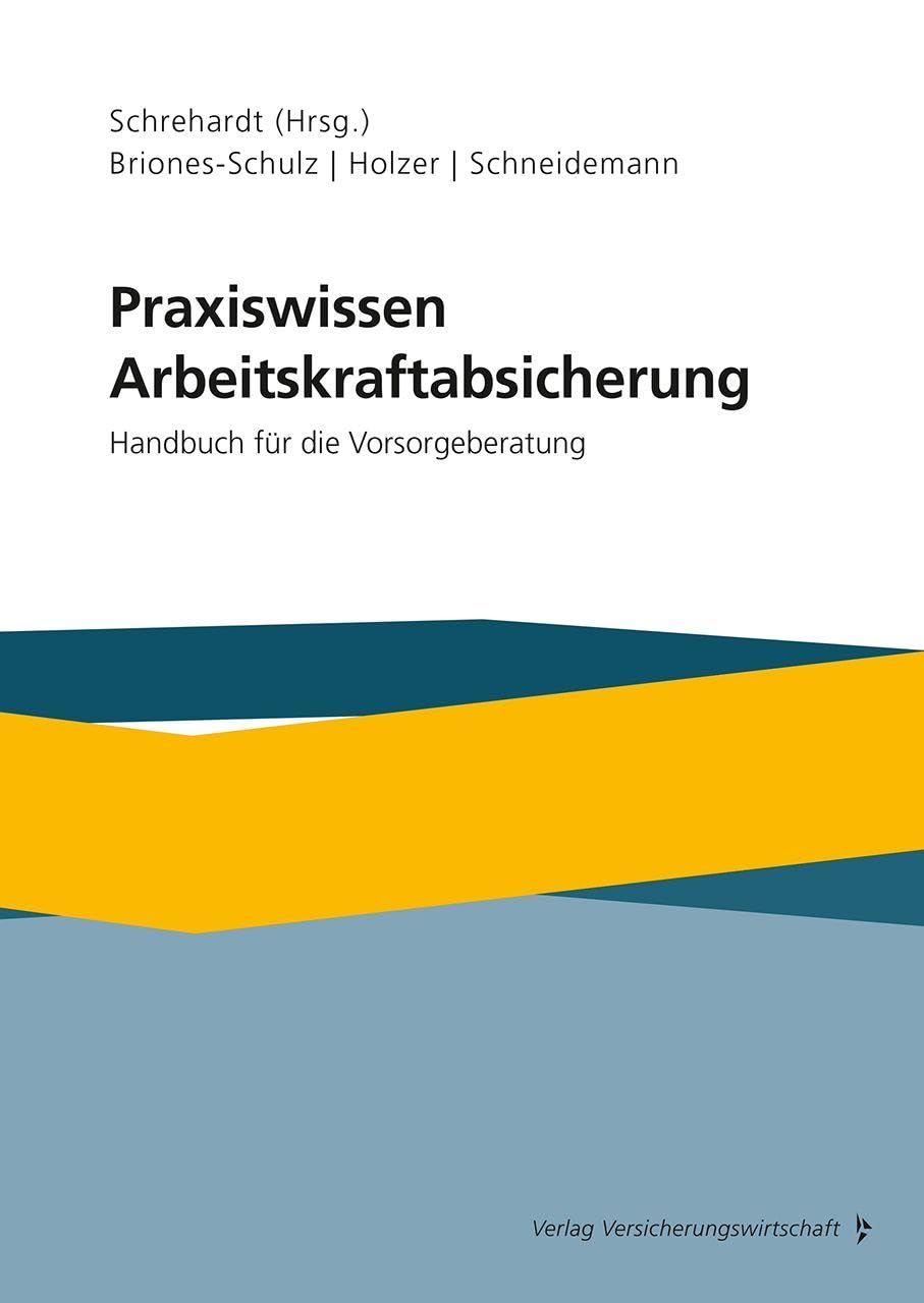 Praxiswissen Arbeitskraftabsicherung: Handbuch für die Vorsorgeberatung