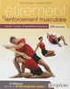 Etirement & renforcement musculaire : santé, forme, préparation physique : 250 exercices d'étirement et de renforcement musculaire, 350 photographies, amélioration de la souplese et développement de la force en douceur