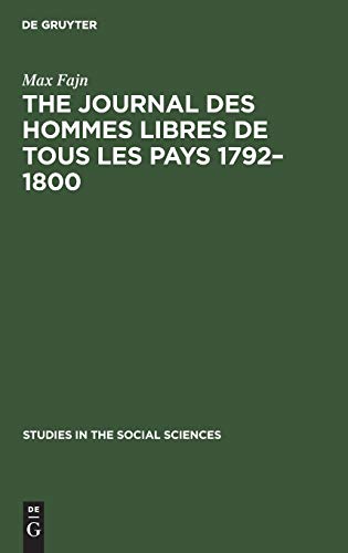 The journal des hommes libres de tous les pays 1792–1800 (Studies in the Social Sciences, 20, Band 20)