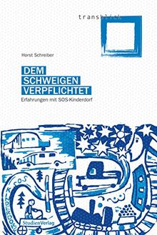 Dem Schweigen verpflichtet: Erfahrungen mit SOS-Kinderdorf