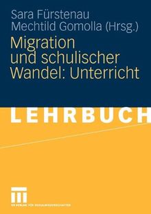 Migration Und Schulischer Wandel: Unterricht (German Edition)