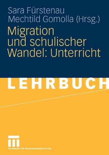 Migration Und Schulischer Wandel: Unterricht (German Edition)