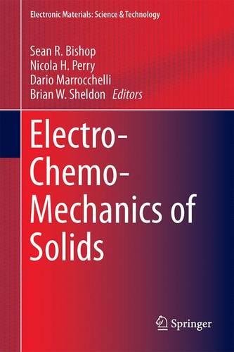 Electro-Chemo-Mechanics of Solids (Electronic Materials: Science & Technology)