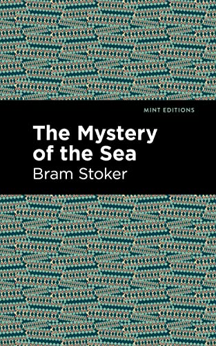The Mystery of the Sea (Mint Editions―Horrific, Paranormal, Supernatural and Gothic Tales)