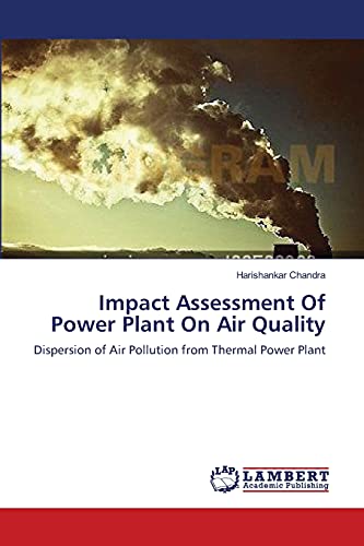 Impact Assessment Of Power Plant On Air Quality: Dispersion of Air Pollution from Thermal Power Plant
