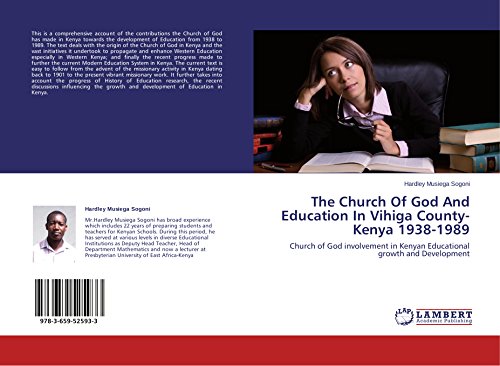 The Church Of God And Education In Vihiga County-Kenya 1938-1989: Church of God involvement in Kenyan Educational growth and Development