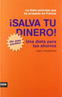 ¡Salva tu dinero! : una dieta para tus ahorros