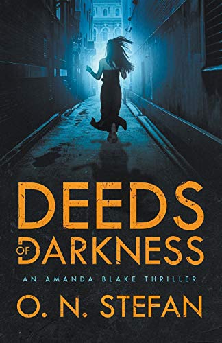 Deeds of Darkness (An Amanda Blake Thriller with a Massive Twist.)