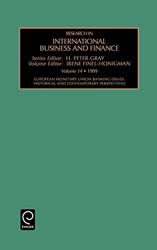 European Monetary Union Banking Issues: Historical and Contemporary Perspectives: 14 (Research in International Business and Finance)