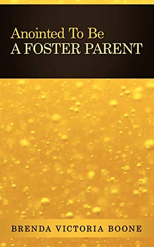 Anointed to be A Foster Parent
