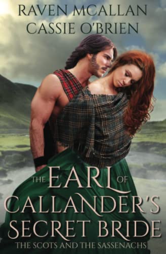 The Earl of Callander's Secret Bride (The Scots and the Sassenachs, Band 1)